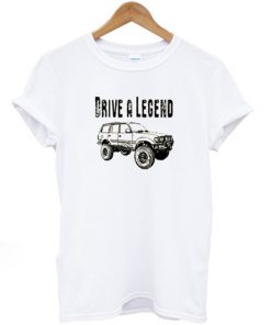Drive A Legend With FJ80 Toyota Land Cruiser T-shirt