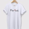 Period T-Shirt