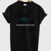 Pluto Don’t Give a Fuck T-Shirt