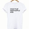 Coat Flip Hair Ruffle Kiss T-shirt