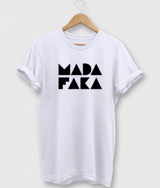 Madafaka Unisex T-Shirt