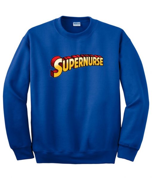 Supernurse Sweatshirt