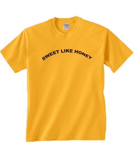 Sweet Like Honey T-Shirt