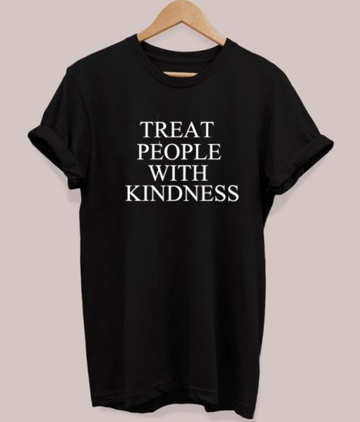 Treat People With Kindness Tee