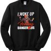 Baker Mayfield I Woke Up Feeling Dangerous Sweatshirt