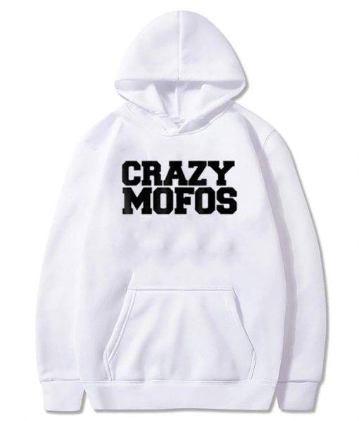 Crazy Mofos Hoodie