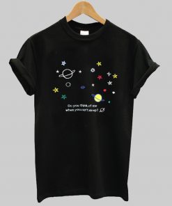 Do You Think Of Me When You Can't Sleep Planets Graphic T-Shirt