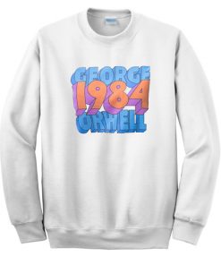 George Orwell 1984 Sweatshirt