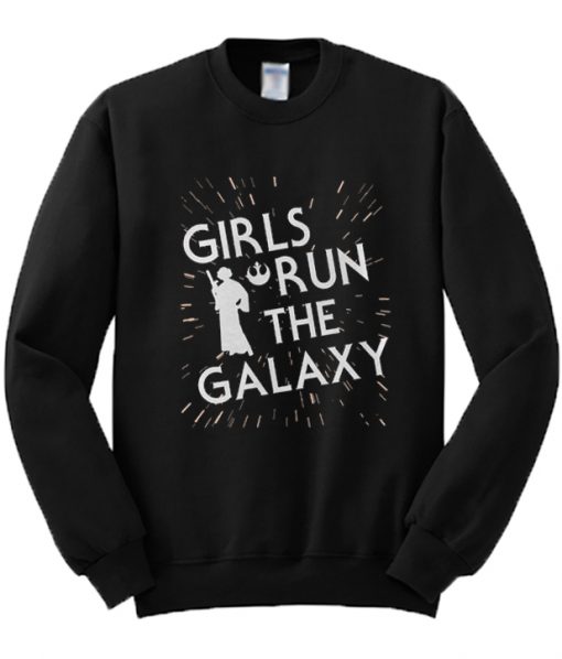 Girls Run The Galaxy Sweatshirt