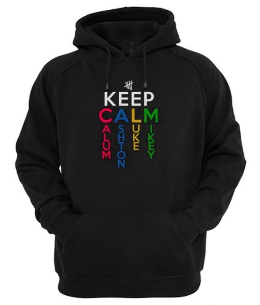 Keep CALM Calum Ashton Luke Mickey 5 SOS Hoodie