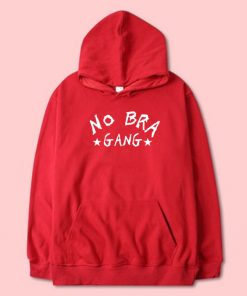 No Bra Gang Hoodie