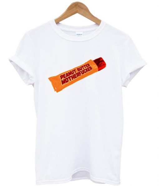 Peanut Butter Motherfucker T-Shirt