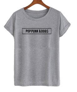 Pop Punk And Dogs T shirt