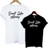 Sweet Like Honey Slogan Tee