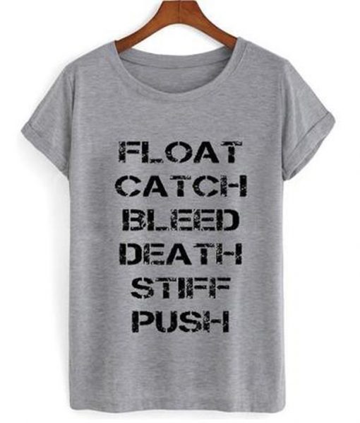 The Maze Runner Float Catch Bleed Death Stiff Push T-shirt