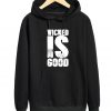 Wicked Is Good Hoodie