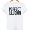 Perfect Illusion T-shirt