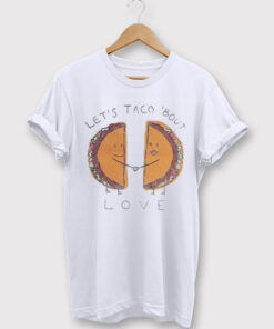 Let's Taco 'Bout Love Tee
