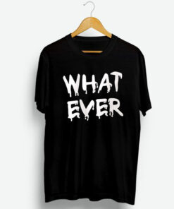 Whatever Tee