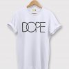 Dope T-shirt