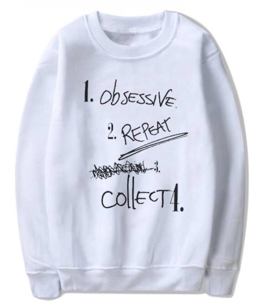 Obsessive Repeat Collect Sweatshirt