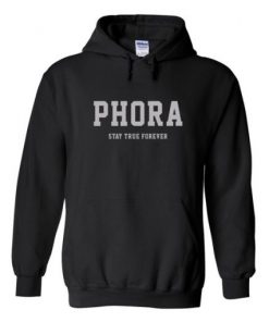 Phora Stay True Forever Hoodie