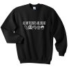 All My Friends Are Bread Sweatshirt