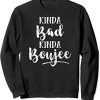 Kinda Bad Kinda Boujee Crewneck Sweatshirt