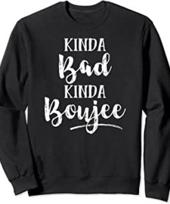 Kinda Bad Kinda Boujee Crewneck Sweatshirt