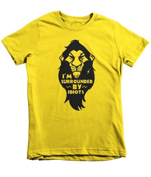 Lion King I'm Surrounded By Idiots T-Shirt