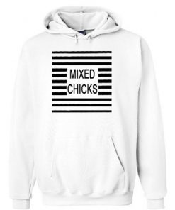 Mixed Chicks Hoodie