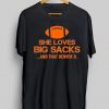 She Loves Big Sacks And That Denver D T-Shirt