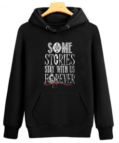 Some Stories Stay With Us Forever Hoodie