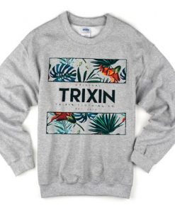 Trixin Sweatshirt