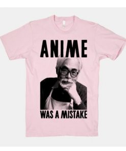 Anime Was A Mistake Graphic T-Shirt