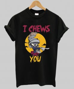 Marvin The Martian I Chews You T-Shirt