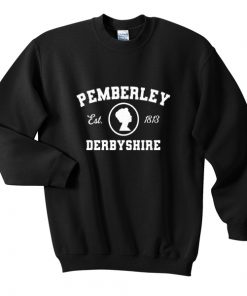 Pemberly Derbyshire Sweatshirt