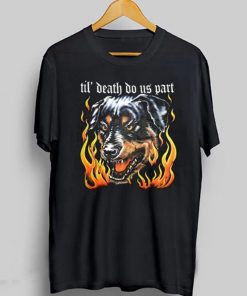 Rottweiler Til' Death Do Us Part T-Shirt