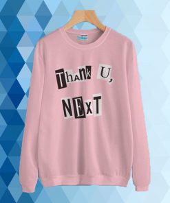 Thank You Next Sweatshirt