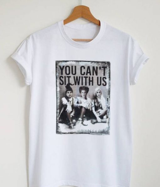 You Can't Sit With Us Graphic T-Shirt