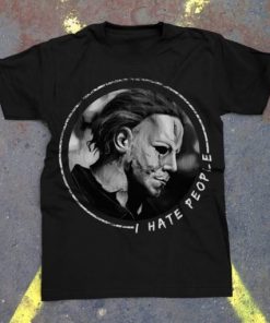 Michael Myers I Hate People T-Shirt