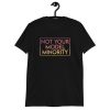 Not Your Model Minority T-Shirt