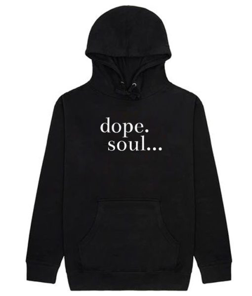 Dope Soul Hoodie