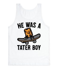 He Was a Tater Boy Tank Top