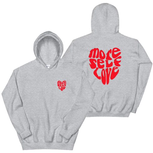 More Self Love Front And Back Printed Hoodie