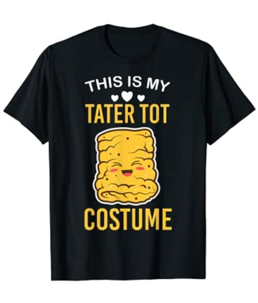 This is My Tater Tot Costume T-Shirt