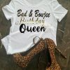 Bad And Boujee Birthday Queen T-Shirt