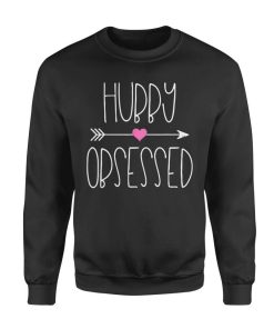 Hubby Obsessed Sweatshirt
