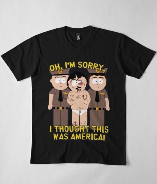 Oh I'm Sorry I Thought This Was America Tee