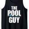 The Pool Guy Tank Top